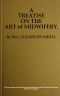 [Gutenberg 60334] • A Treatise on the Art of Midwifery / Setting Forth Various Abuses Therein, Especially as to the Practice With Instruments: the Whole Serving to Put All Rational Inquirers in a Fair Way of Very Safely Forming Their Own Judgement Upon the Question; Which It Is Best to Employ, in Cases of Pregnancy and Lying-in, a Man-midwife; Or, a Midwife